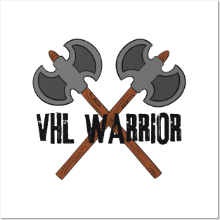 VHL Warrior - Von Hippel-Lindau Disease Design - Battle Axes Posters and Art